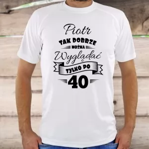 koszulka z nadrukiem na upominek z okazji 40 urodzin